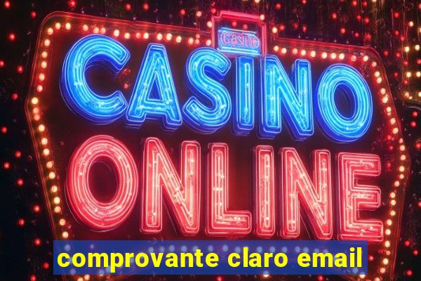 comprovante claro email